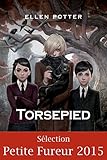 Torsepied: Roman jeunesse (DEUZIO) (French Edition) by Ellen Potter, Emmanuèle Sandron