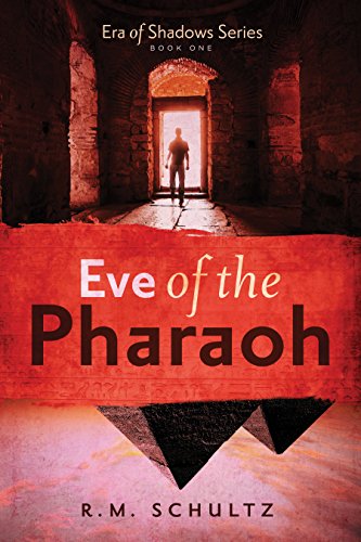 Eve of the Pharaoh: Historical Adventure and Mystery by [Schultz, R.M.]