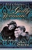 Attributes of a Godly Woman Study Guide, , 1931713162