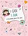 I Can, I am: A delightful colouring book for girls ages 4-7 by Robbie Johnson