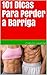101 Dicas Para Perder a Barriga (Portuguese Edition)