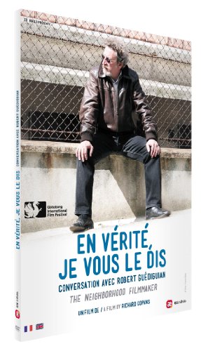En vérité, je vous le dis : Conversation avec Robert Guédiguian