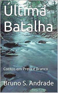 Livro Última Batalha: Contos em Preto e Branco