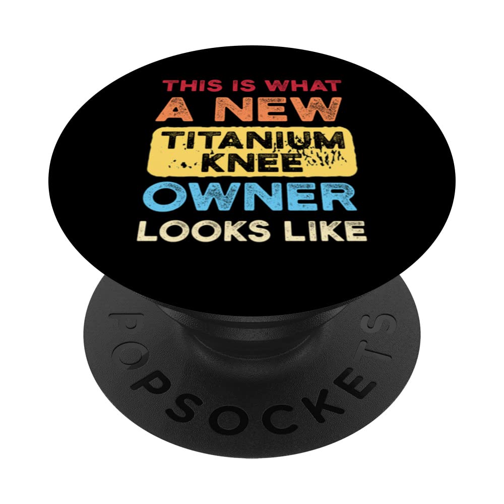 this is what a new titanium knee knee titanium surgery PopSockets Swappable PopGrip