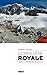 Cordillère Royale: Treks et alpinisme en Bolivie (Trekking) (French Edition) by 