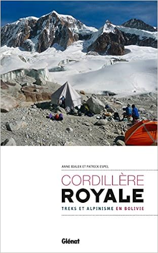 Amazonfr Cordillère Royale Treks Et Alpinisme En Bolivie