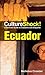 Culture Shock! Ecuador: A Survival Guide to Customs and Etiquette by