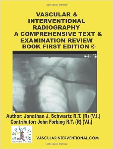 Vascular Interventional Radiography A Comprehensive Text Examination Review Book 9781438221830 Medicine Health Science Books Amazon Com Vascular Interventional Radiography A Comprehensive Text Examination Review Book 9781438221830 Medicine Health Science Books Amazon Com