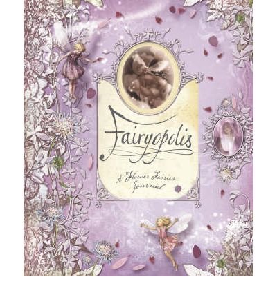 Fairyopolis: A Flower Fairies Journal