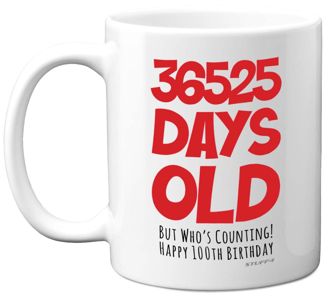 100th Birthday Mug Gift for Men Women Him Her - 36525 Days Old - Funny Adult One Hundred One-Hundredth Happy Birthday Present for Dad Mum Grandma Nan Great Grandad, 11oz Ceramic Dishwasher Safe Mugs
