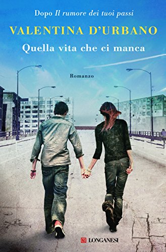 Quella vita che ci manca (Italian Edition)