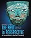 The Past in Perspective: An Introduction to Human Prehistory by Kenneth L Feder