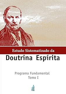 Livro ESTUDO SISTEMATIZADO DA DOUTRINA ESPÍRITA - Tomo I