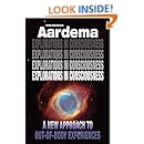 Explorations in Consciousness: A New Approach to Out-of-Body Experiences