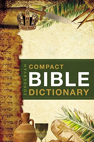 Zondervans Compact Bible Dictionary