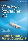 Windows PowerShell(TM) 2.0 Administrator's Pocket Consultant by William R. Stanek