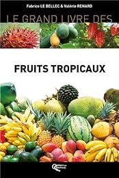 Le  grand livre des fruits tropicaux