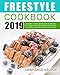 Freestyle Cookbook 2019: Ultimate Freestyle Recipes Cookbook for Weight Loss Permanently and Have a Healthy Living with Zero Point Food