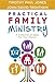 Practical Family Ministry by Timothy Paul Jones, John David Trentham
