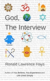 God, The Interview (Metaphysical Musings for Modern Life Book 3)