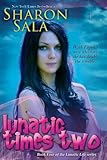 Lunatic Times Two: 4 (Lunatic Life Series)