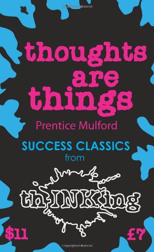 Thoughts Are Things (Thinking Classics)