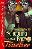 Schooling Their Racy Teacher [Racy Nights 10] (Siren Publishing Menage Everlasting)