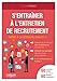 S'entraîner à l'entretien de recrutement (même à la dernière minute !): 60 exercices inédits pour réussir 60 minutes d'entretien ! (Emploi & carrière) (French Edition) by