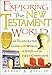 Exploring The New Testament World An Illustrated Guide To The World Of Jesus And The First Christians