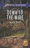 Down to the Wire (SWAT: Top Cops Book 2) by Laura Scott