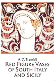 Red figure vases of South Italy and Sicily: A handbook (World of art) by 
