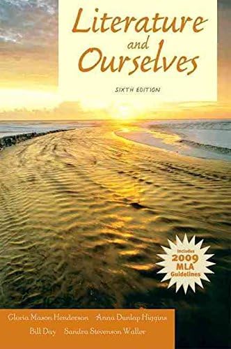By Gloria Mason Henderson - Literature and Ourselves: 2009 MLA Update (6th Edition) (6th Edition) (2011-03-01) [Paperback] Paperback – March 1, 2011