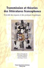 Transmission et théories des littératures francophones