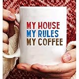 My house my rules my coffee Mug,Printing On Both Sides