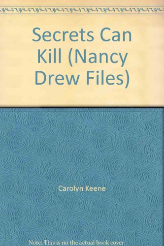 Secrets Can Kill (Nancy Drew Casefiles, Case 1)