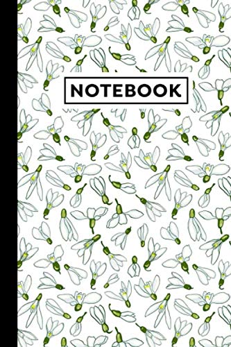 Notebook: Snowdrops Notebook | Snowdrops Themed Gift For Snowdrops Lovers | Snowdrops Journal | 6" x 9" | 120 Lined Pages With Snowdrops Themed Borders