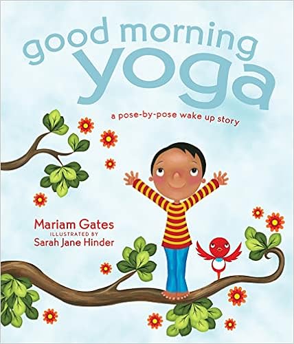 Good Morning Yoga a Pose-by-pose Wake-up Story