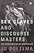 Sex Slaves and Discourse Masters: The Construction of Trafficking