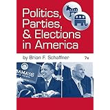 Politics, Parties, and Elections in America