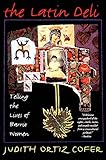 The Latin Deli: Telling the Lives of Barrio Women by Judith Ortiz Cofer