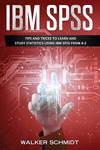 IBM SPSS Statistics 27 Step by Step: A Simple Guide and Reference