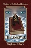 The Case of the Displaced Detective: The Arrival