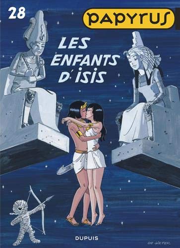 Papyrus, Tome 28 : Les enfants d'Isis by De Gieter