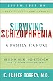 Surviving Schizophrenia, 6th Edition: A Family Manual