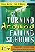 Turning Around Failing Schools: Leadership Lessons From the Organizational Sciences