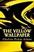 The Yellow Wallpaper