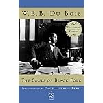 The Souls of Black Folk: Centennial Edition (Modern Library 100 Best Nonfiction Books)