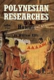 Polynesian Research: Hawaii by William Ellis