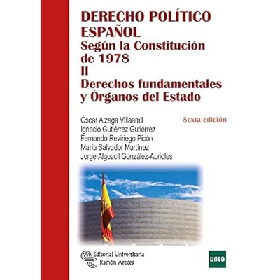 Derecho político español según la Constitución de 1978: Derecho Político Español. Tomo II: 2 (Manuales) Derecho político español según la Constitución de 1978: Derecho Político Español. Tomo II: 2 (Manuales)