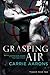 Grasping Air (Flipped Book 2)